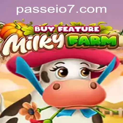 Discover the World of MilkyFarmBuyFeature: A Fascinating Adventure with Passeio777.COM
